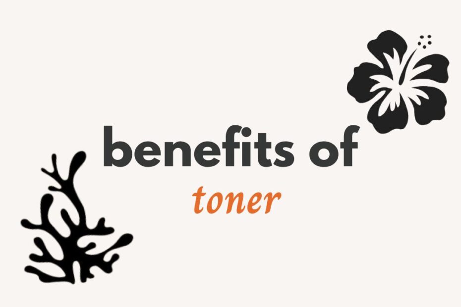 benefits of toner blog cover