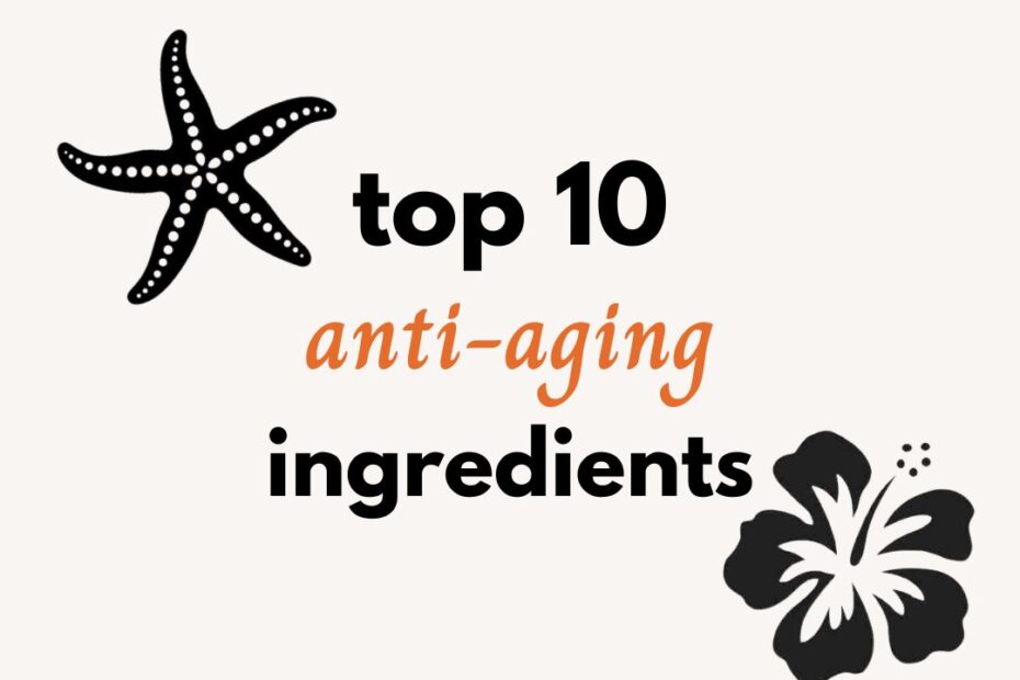 top 10 anti aging ingredients cover